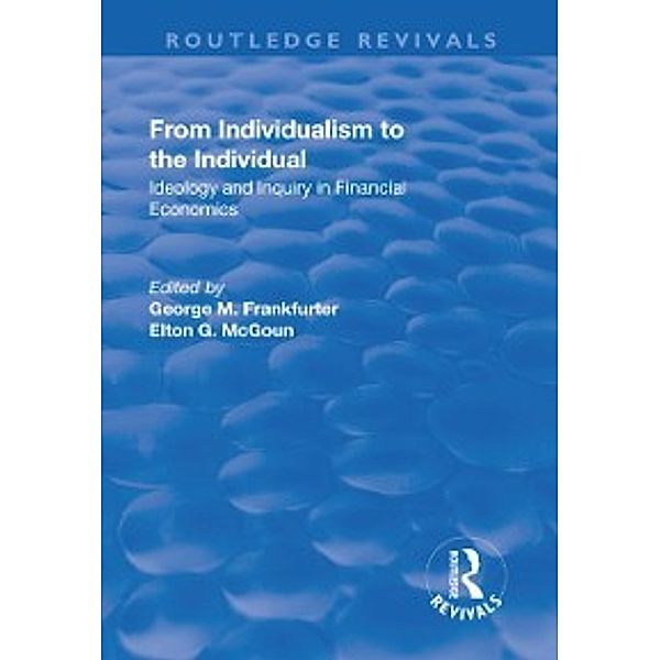 Routledge Revivals: From Individualism to the Individual, Elton G. McGoun, George M. Frankfurter