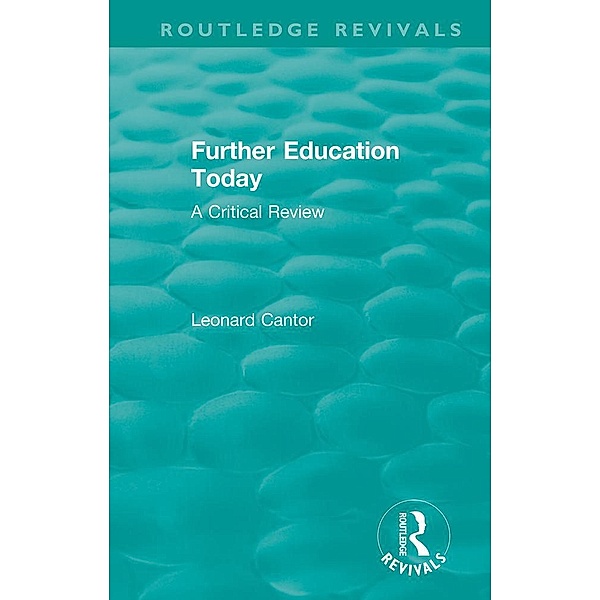 Routledge Revivals: Further Education Today (1979), Leonard Cantor