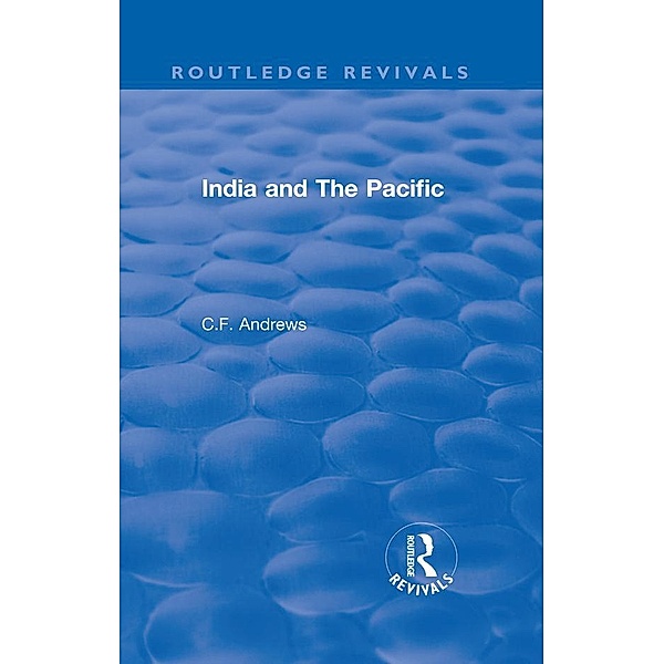 Routledge Revivals: India and The Pacific (1937), C. F. Andrews