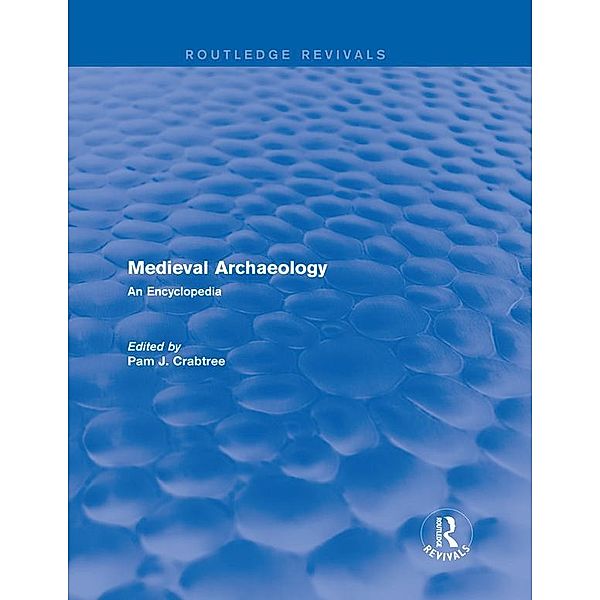 Routledge Revivals: Medieval Archaeology (2001)