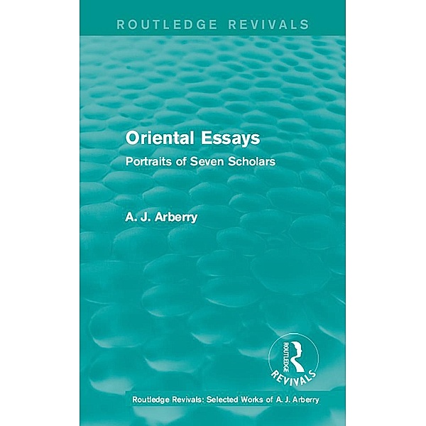 Routledge Revivals: Oriental Essays (1960), A. J. Arberry