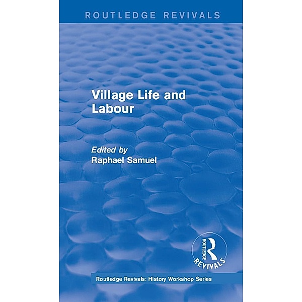 Routledge Revivals: Village Life and Labour (1975)