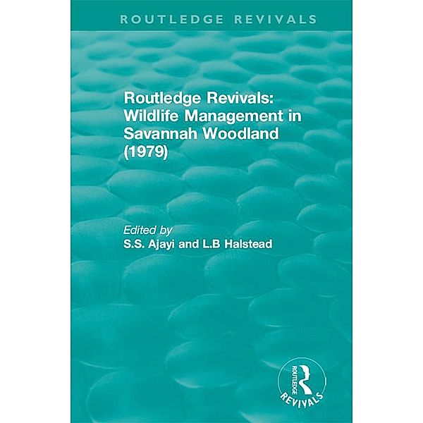 Routledge Revivals: Wildlife Management in Savannah Woodland (1979)