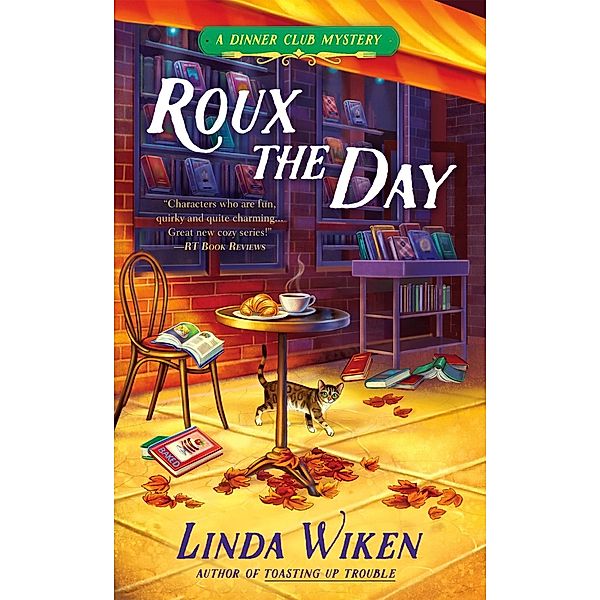 Roux the Day / A Dinner Club Mystery Bd.2, Linda Wiken