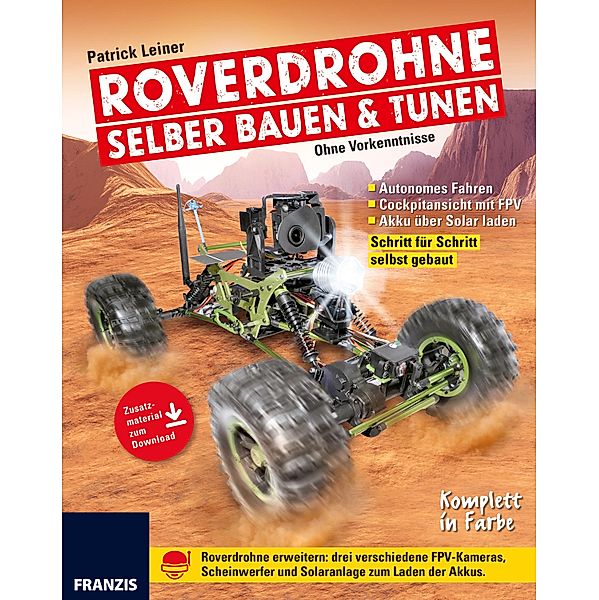 Roverdrohne selber bauen & tunen / Drohnen, Patrick Leiner