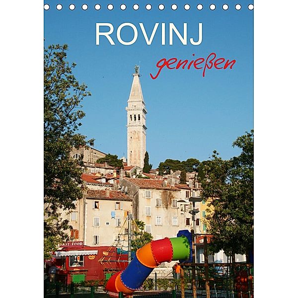 ROVINJ genießen (Tischkalender 2021 DIN A5 hoch), Gisela Kruse