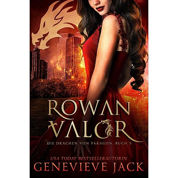 Rowan Valor / Die Drachen von Paragon Bd.3, Genevieve Jack