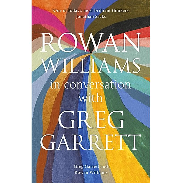 Rowan Williams in Conversation, Greg Garrett & Rowan Williams