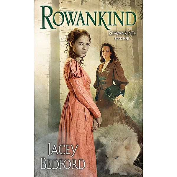 Rowankind / Rowankind Bd.3, Jacey Bedford