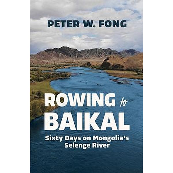 Rowing to Baikal, Peter W Fong