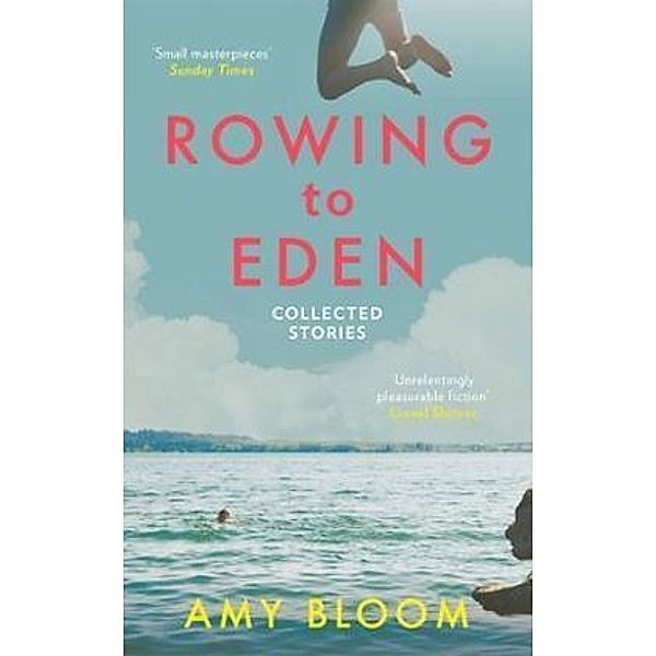 Rowing to Eden, Amy Bloom