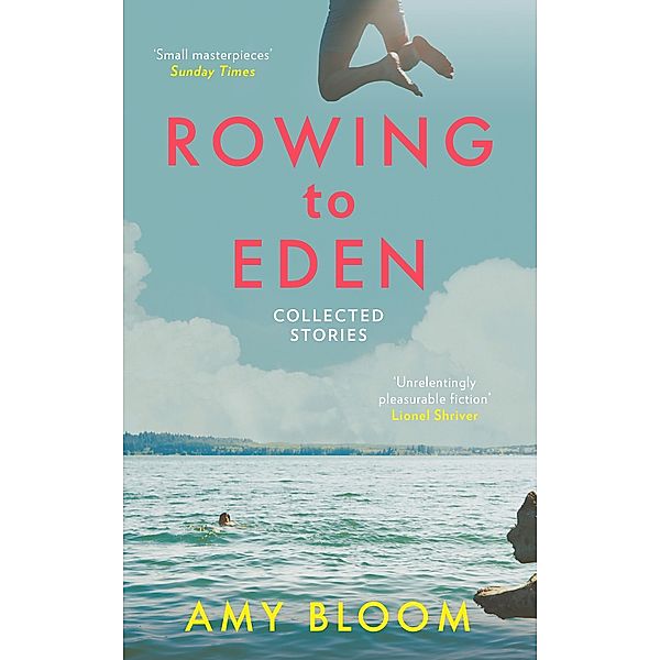 Rowing to Eden / Granta Books, Amy Bloom