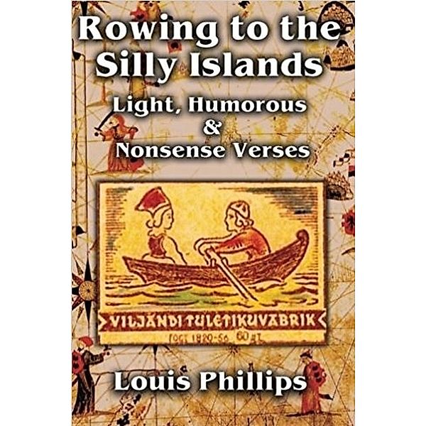 Rowing to the Silly Islands, Louis Phillips
