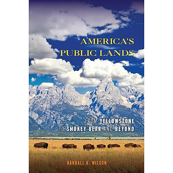 Rowman & Littlefield Publishers: America's Public Lands, Randall K. Wilson