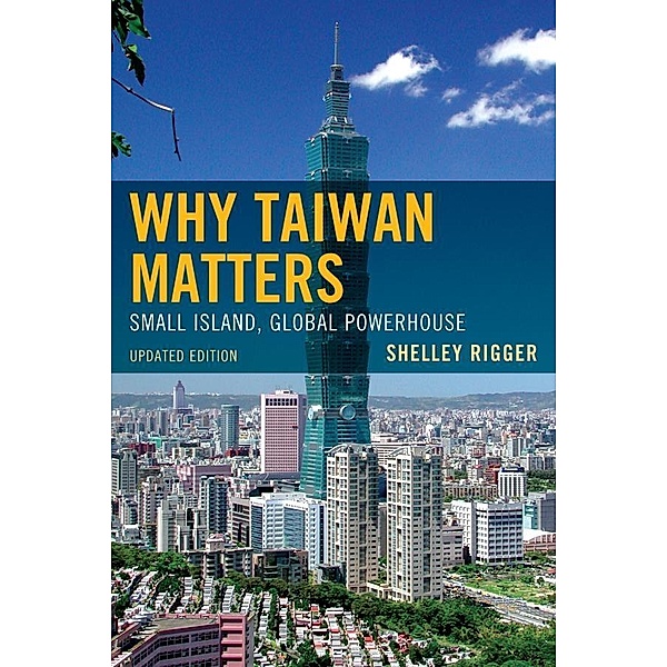 Rowman & Littlefield Publishers: Why Taiwan Matters, Shelley Rigger