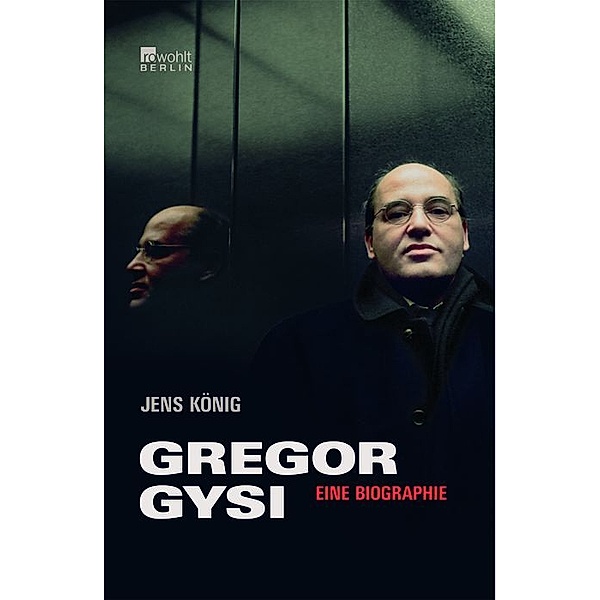 Rowohlt Monographie / Gregor Gysi, Jens König