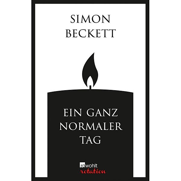 Rowohlt Rotation: Ein ganz normaler Tag, Simon Beckett