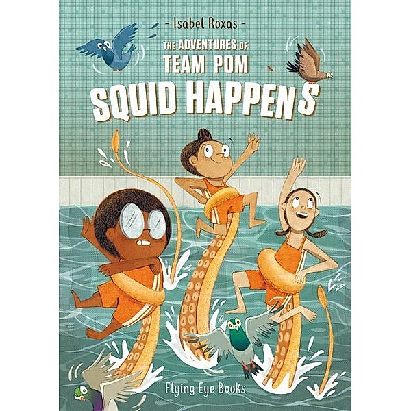 Roxas, I: Adventures of Team Pom: Squid Happens, Isabel Roxas