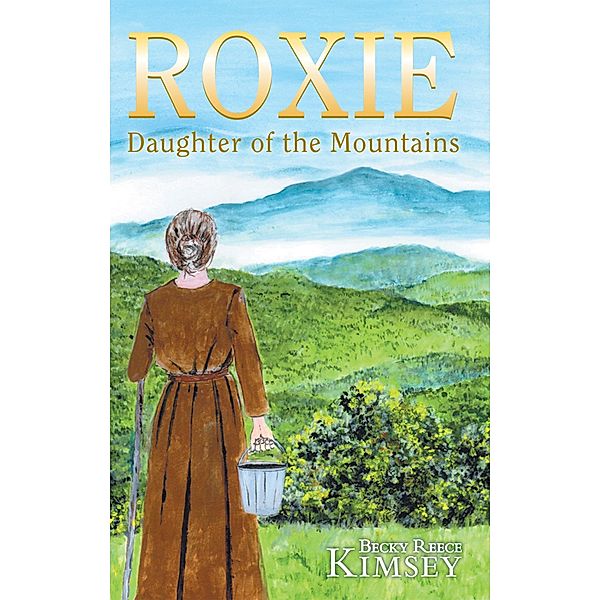 Roxie: Daughter of the Mountains / Inspiring Voices, Becky Reece Kimsey