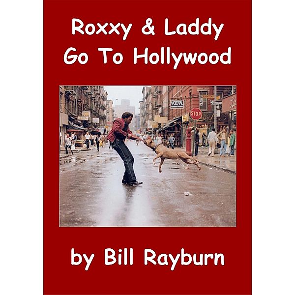 Roxxy & Laddy Go To Hollywood, Bill Rayburn