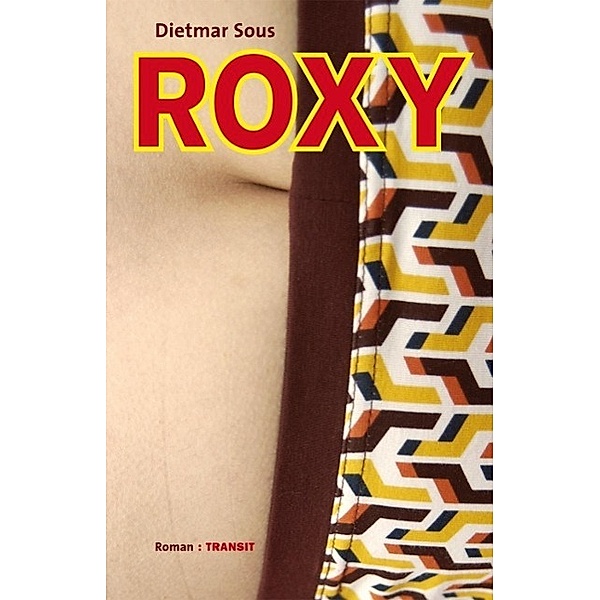 Roxy, Dietmar Sous