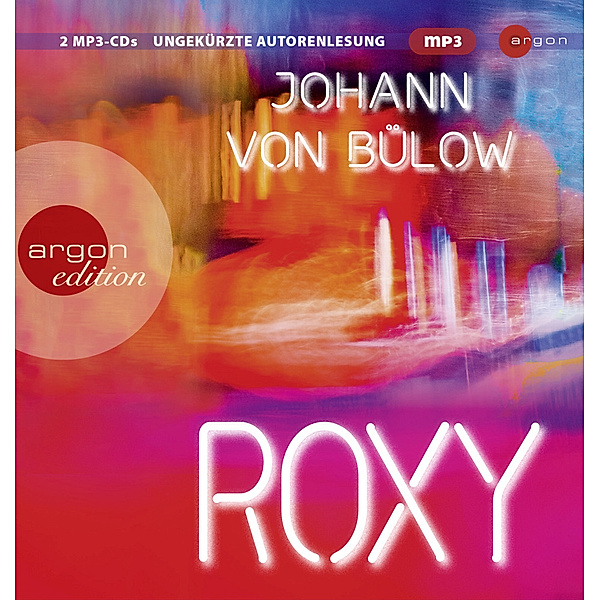 Roxy,2 Audio-CD, 2 MP3, Johann Von Bülow
