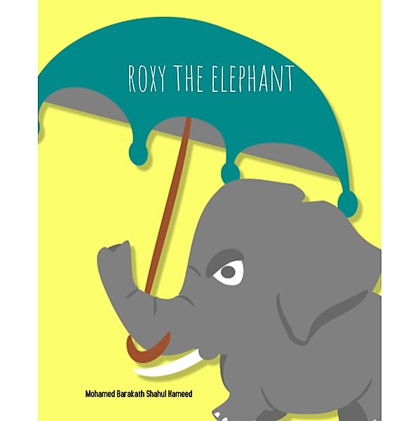Roxy the Elephant, Mohamed Barakath Shahul Hameed
