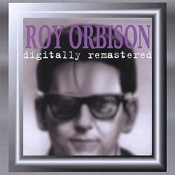 Roy Orbison - Digitally Remastered, CD, Roy Orbison