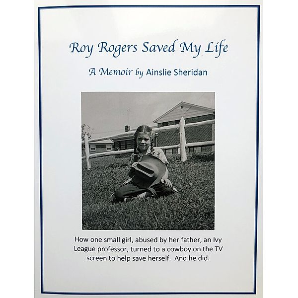 Roy Rogers Saved My Life, Ainslie Sheridan, Ainslie Sheridan Brennan