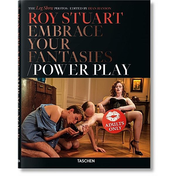 Roy Stuart. Embrace Your Fantasies; ., Dian Hanson