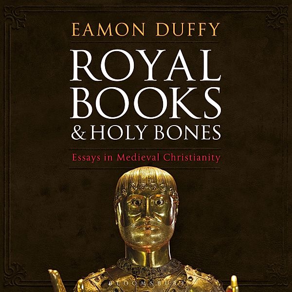 Royal Books and Holy Bones, Eamon Duffy