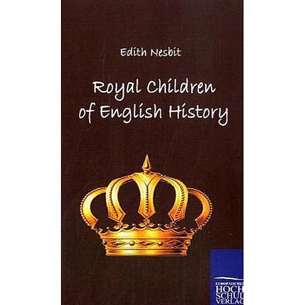 Royal Children of English History, Edith Nesbit