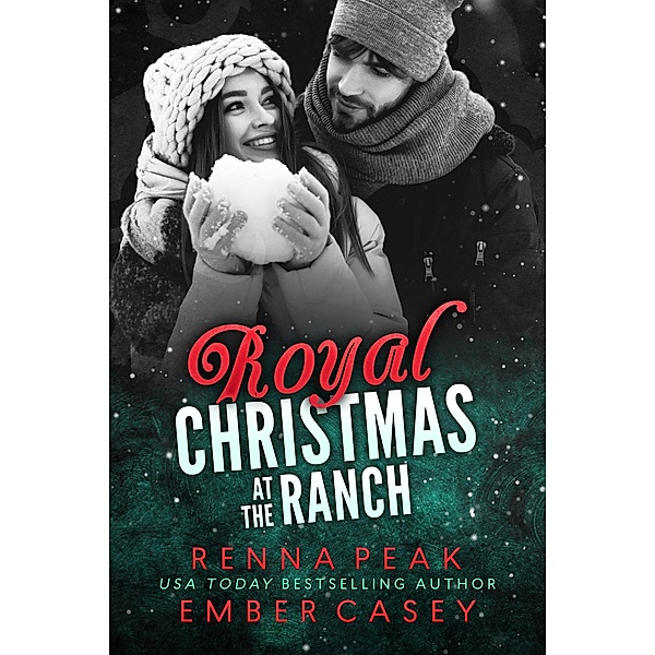 Royal Christmas at the Ranch, Renna Peak, Ember Casey