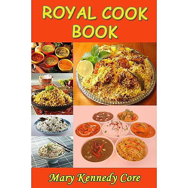 Royal Cook Book, Mary Kennedy Core