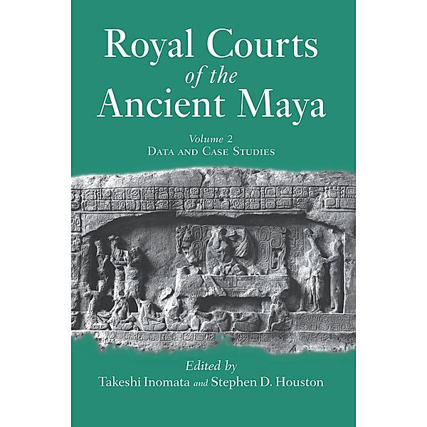 Royal Courts Of The Ancient Maya, Takeshi Inomata