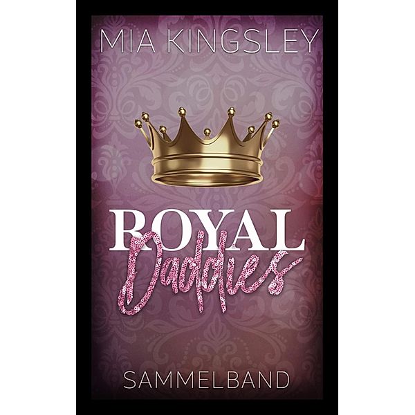 Royal Daddies, Mia Kingsley