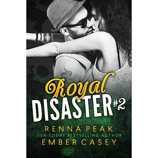 Royal Disaster #2 / Royal Disaster, Ember Casey, Renna Peak