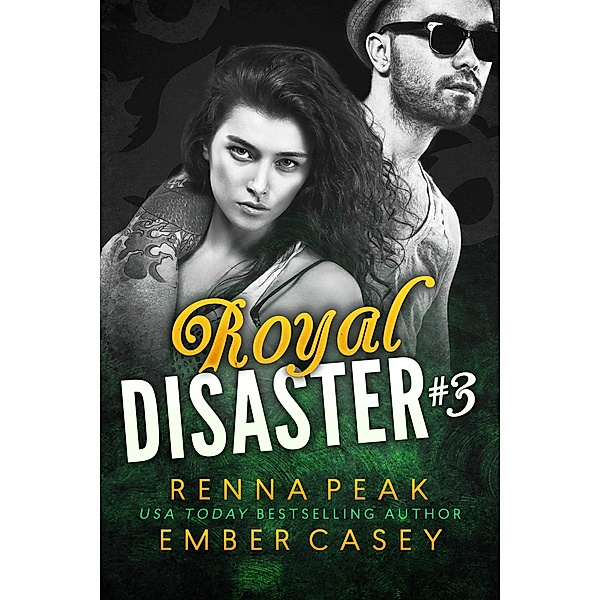 Royal Disaster #3 / Royal Disaster, Renna Peak, Ember Casey