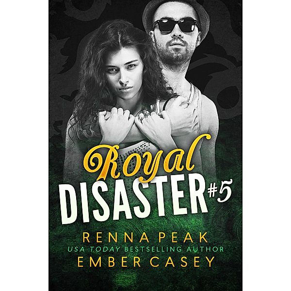 Royal Disaster #5 / Royal Disaster, Renna Peak, Ember Casey