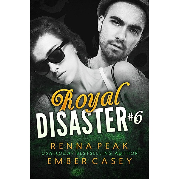 Royal Disaster #6 / Royal Disaster, Ember Casey, Renna Peak