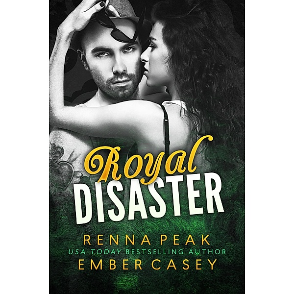 Royal Disaster / Royal Disaster, Renna Peak, Ember Casey