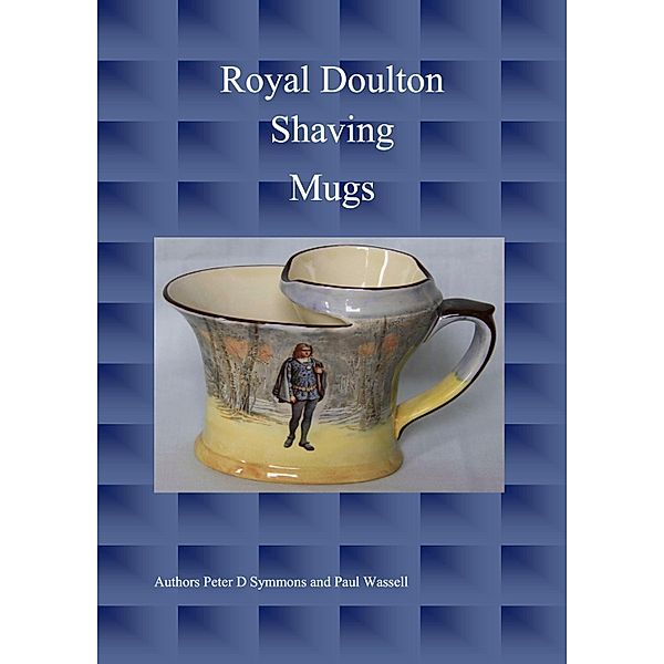 Royal Doulton Shaving Mugs / Shaving Mugs Bd.1, Peter D Symmons, Paul Wassell