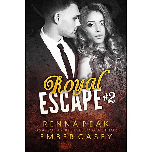 Royal Escape #2 / Royal Escape, Renna Peak, Ember Casey