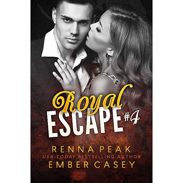 Royal Escape #4 / Royal Escape, Ember Casey, Renna Peak