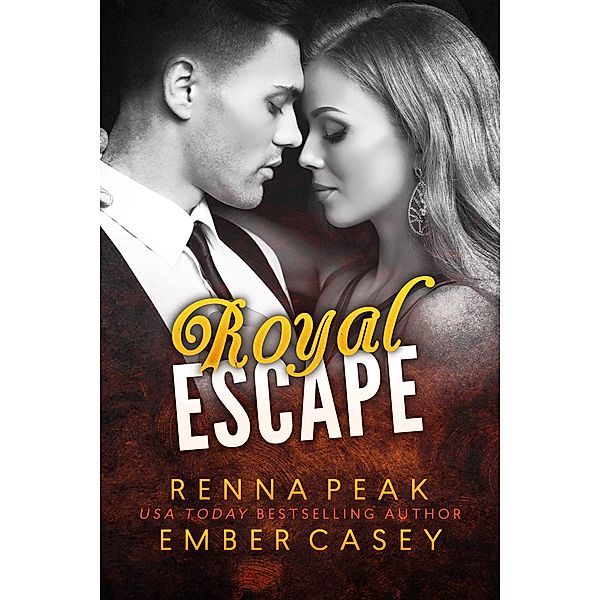 Royal Escape / Royal Escape, Ember Casey, Renna Peak