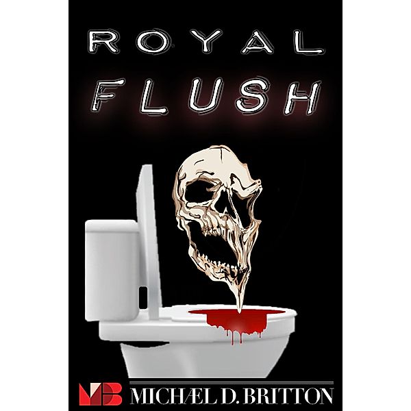 Royal Flush, Michael D. Britton