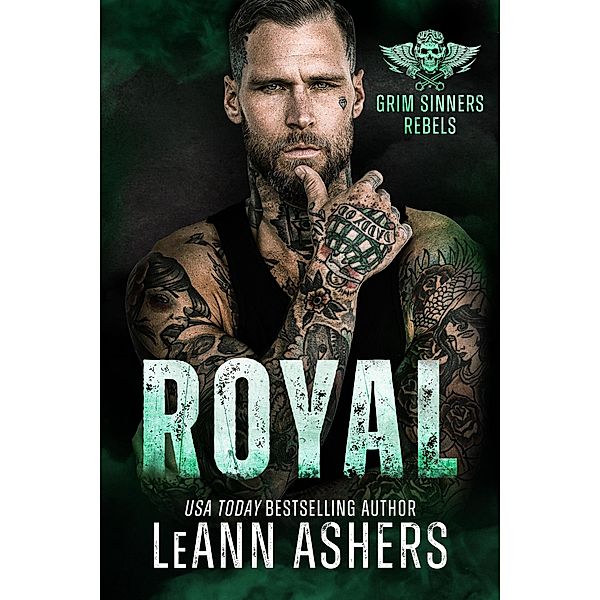 Royal (Grim Sinners Rebels) / Grim Sinners Rebels, Leann Ashers