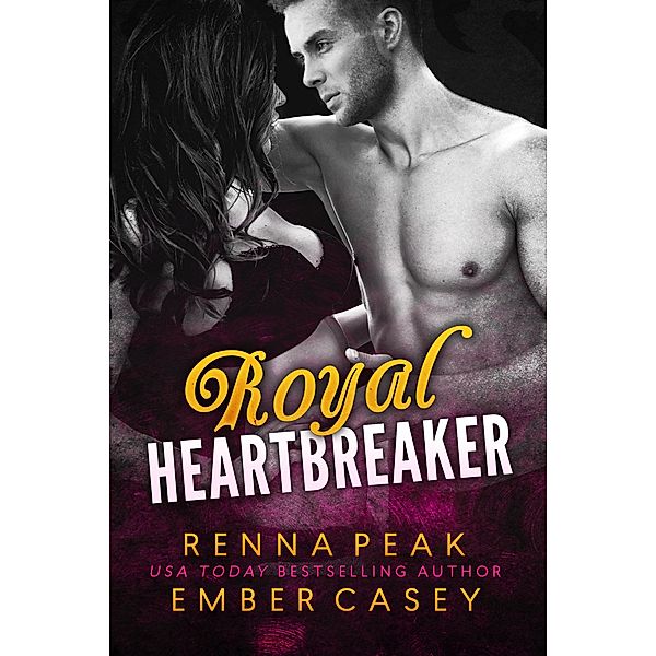 Royal Heartbreaker / Royal Heartbreaker, Ember Casey, Renna Peak