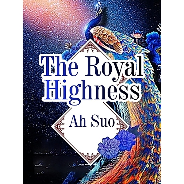 Royal Highness, A. Suo