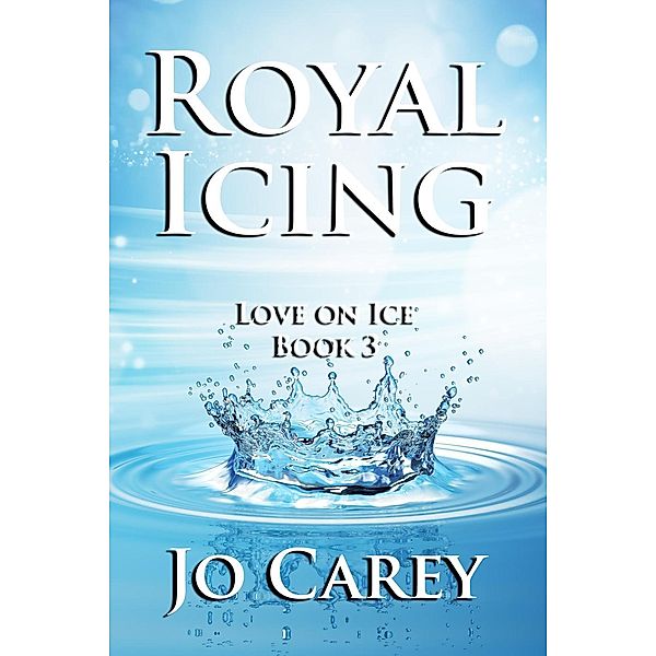 Royal Icing (Love on Ice, #3), Jo Carey